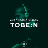 Autonomic Vision - Tobe:n (free download) by Autonomic Vision