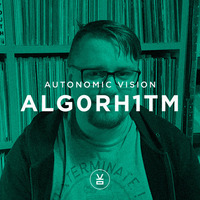 Autonomic Vision - Alg0rh1tm (free download) by Autonomic Vision