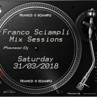 Franco Sciampli Mix Sessions   (31.03.2018) by franco sciampli