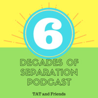 6 Decades of Separation #2 with Guest Neil M by DJ Tat