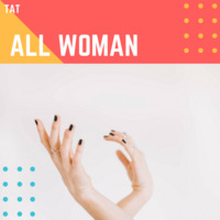 All Woman by DJ Tat