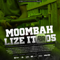 Moombahlize It vol.5 presented by Dj MeSs by Dj MeSs