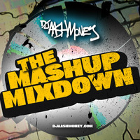 The Mashup Mixdown with Dj AAsH Money by Dj AAsH Money