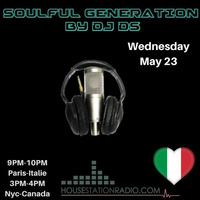 SOULFUL GENERATION BY DJ DS (FRANCE) HOUSE STATION RADIO MAY 23 TH 2018 by DJ DS (SOULFUL GENERATION OWNER)