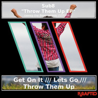 Sub8 - Throw Them Up (SC Edit) by Sub8