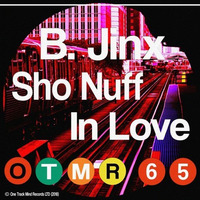 B.Jinx - Sho Nuff In Love by B.Jinx