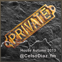Celso Diaz PRIVATE HOUSE SELECTION (Autumn Ibiza 2013) by Celso Díaz