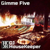 Gimme Five by DJ HouseKeeper