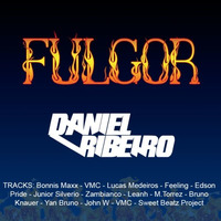 Fulgor - DJ Daniel Ribeiro (Setmix) by Daniel Ribeiro