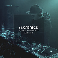 Maverick - 10 Years Anniversary Mix by MAVERICK