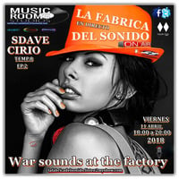 L.F.D.S.WAR SOUNDS - SDAVE CIRIO &amp; DONATE - TEM.8 EP.2 -11-05- 2018_18h28m56 by La Fábrica del Sonido