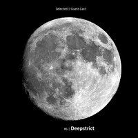 Selected | Guest Cast #6 | Deepstrict by Selected