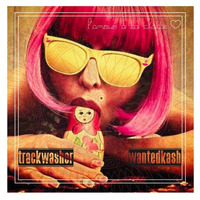 Trackwasher & Wantedkash - L'Amour à ta chatte by TRACKWASHER