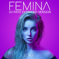 SIMA - FEMINA ( DJ PAYO EXTENDED VERSION) by DJ PAYO (Slovakia)