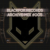 BLACKFOX RECORDS archive mix #005 (mixed by F13) by BLACKFOX RECORDS