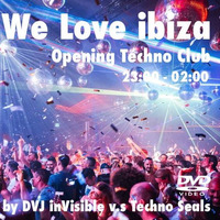 We Love Ibiza - Opening Techno Club by WeLoveIbiza