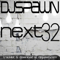 NEXT32-DJSPAWN by DJSPAWN