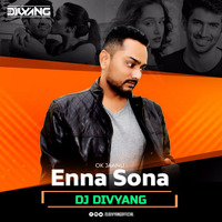 Enna Sona - (OK Jaanu) - DJ Divyang Shah by DJ Divyang Shah
