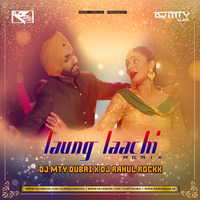 Laung Laachi  (Remix) Dj MTY Dubai x Dj Rahul Rockk by Dj Rahul Rockk