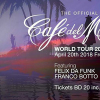 Felix Da Funk @ Cafe Del Mar World Tour Bahrain 2018 House Mix by Felix Da Funk