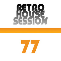 Retro House Session 77 by DJ Adonis