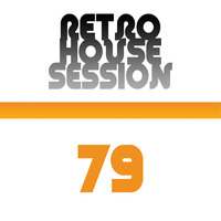 Retro House Session 79 by DJ Adonis