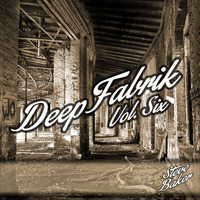 Steve Baker - DeepFabrik Vol.6 (Mixtape) by Steve Baker