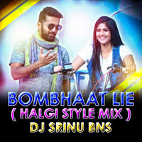 Bombhaat_Lie-( Halgi Style Mix )-Dj Srinu Bns by Dj Srinu Bns