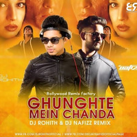 Ghunghte Mein Chanda (Koyla - DJ Rohith X DJ Nafiz Remix by Bollywood Remix Factory.co.in