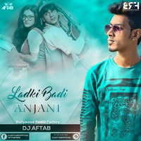 Larki Badi Anjani Hai - Remix - DJ Aftab by Bollywood Remix Factory.co.in
