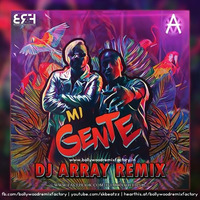 Mi gente (Remix) - DJ Array.mp3 by Bollywood Remix Factory.co.in