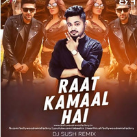 Raat Kamaal Hai (Remix) - Dj Sush.mp3 by Bollywood Remix Factory.co.in