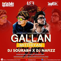 Gallan Mithiyan Dj  Sourabh X Dj Nafizz.mp3 by Bollywood Remix Factory.co.in