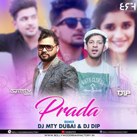 PRADA REMIX ( DJ MTY DUBAI &amp; DJ DIP) by Bollywood Remix Factory.co.in