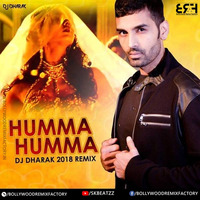 Humma Humma (2018 Remix) - DJ Dharak.mp3 by Bollywood Remix Factory.co.in