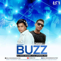 Badshah - Buzz (Remix) DJ Vikas Sharma x DJ Upendra RaX by Bollywood Remix Factory.co.in