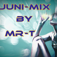 Juni - Set - By MR - T by DJ MR-T ( Thorsten Zander )