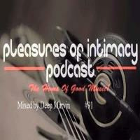 Pleasures Of Intimacy 91 mixed by Deep Marvin by POI Sessions