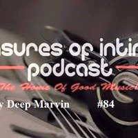 Pleasures Of Intimacy 84 mixed by Deep Marvin by POI Sessions