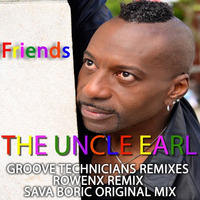 Friends THE UNCLE EARL ( Groove Technicians Piano Remix ) by Groove Technicians