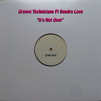 Its Not Over Ft Sandra Love Vox Dub Sample Clip by Groove Technicians