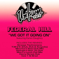 Federal Hill - We Got It Going On (Groove Technicians  Remix)Promo clip by Groove Technicians