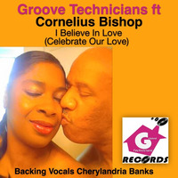 Ft Cornelius Bishop - I Believe In Love (Celebrate Our Love)Clip by Groove Technicians