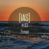 Intrinsic Audio Sessions [IAS] #83 - 2sman by 2sMan