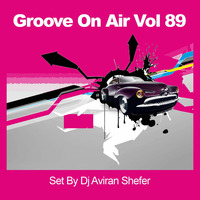 Groove On Air Vol 89 by Aviran's Music Place