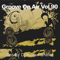 Groove On Air Vol 90 by Aviran's Music Place