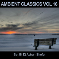 Ambient Classics Vol 16 by Aviran's Music Place