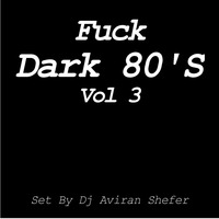 Fuck Dark 80s 03 by Aviran's Music Place