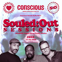 SOULED:OUT SESSIONS #010 - Conscious Sounds Radio by JAY MOSS