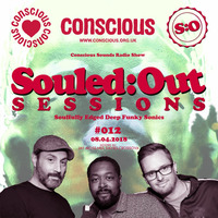 SOULED:OUT SESSIONS #012 - Conscious Sounds Radio by JAY MOSS